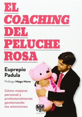 El Coaching Del Peluche Rosa (SIN COLECCION)