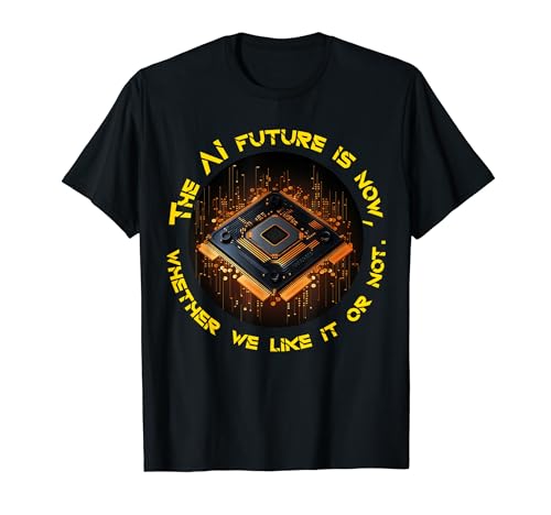 El futuro ya está con Disfraz de Inteligencia Artificial Camiseta