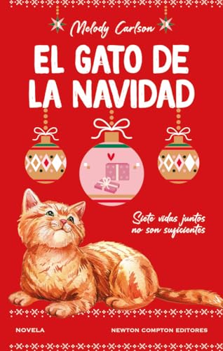 El gato de la Navidad. Una irresistible historia navideña. Más de 6 millones de lectoras en todo el mundo.