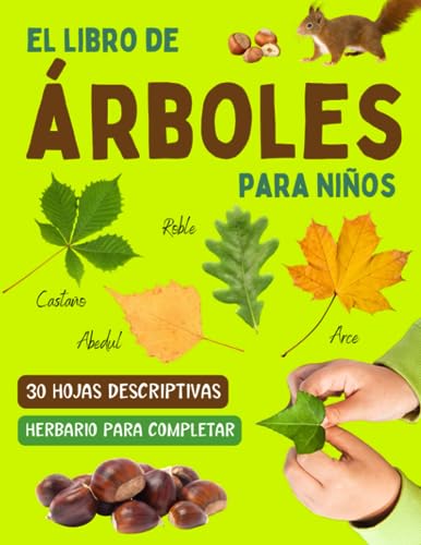 El libro de árboles para niños: Guía para reconocer los árboles y las hojas de los bosques en otoño, con un herbario para rellenar, para niños desde 7 años