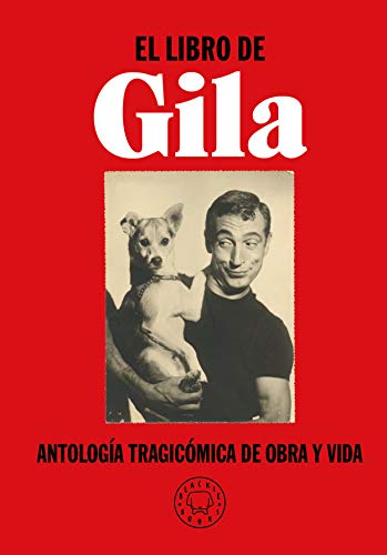 El libro de Gila: Antología tragicómica de obra y vida (BLACKIE BOOKS)