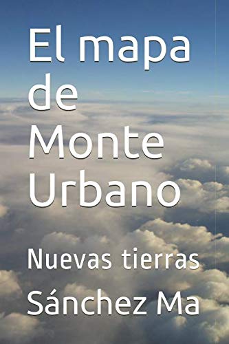El mapa de Monte Urbano: Nuevas tierras