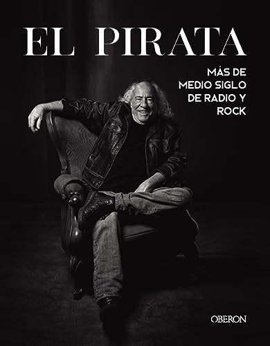 El Pirata: Más de medio siglo de radio y rock (Libros singulares)