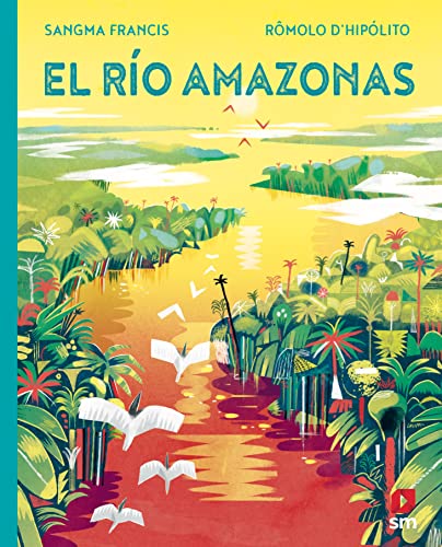 El río Amazonas (Maravillas de la naturaleza)