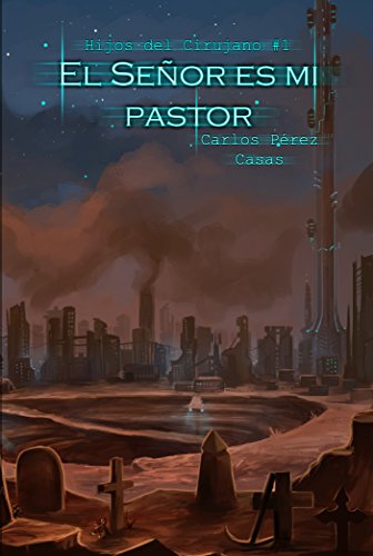 El Señor es mi pastor: ciencia ficción distópica sobre minería espacial