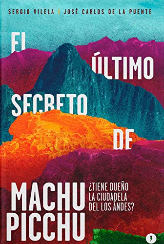 El último secreto de Machu Picchu: ¿Tiene dueño la ciudadela de los Incas?