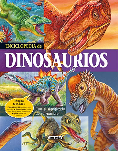 Enciclopedia De Dinosaurios: Con el significado de su nombre / With the Meaning of the Scientific Names (Biblioteca esencial)