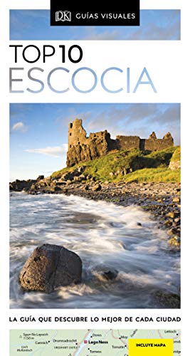 Escocia (Guías Visuales TOP 10): La guía que descubre lo mejor de cada ciudad (Guías de viaje)