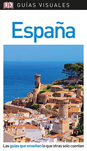 España (Guías Visuales): Las guías que enseñan lo que otras solo cuentan