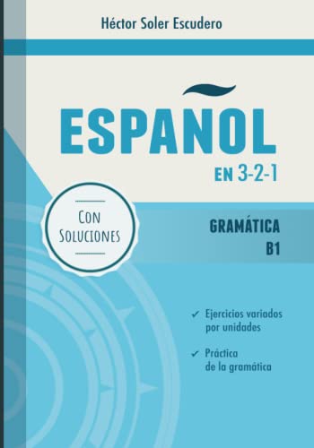 Español en 3-2-1: Gramática B1: Cuadernos de ejercicios / Spanish workbook