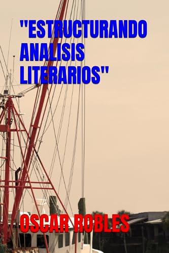 "ESTRUCTURANDO ANALISIS LITERARIOS"
