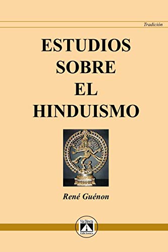 Estudios sobre el hinduismo: 1 (TRADICIÓN)