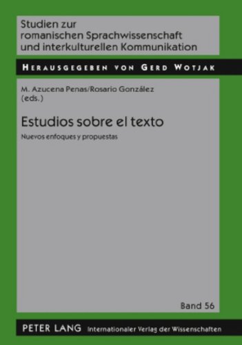 Estudios sobre el texto: Nuevos enfoques y propuestas: 56 (Studien Zur Romanischen Sprachwissenschaft Und Interkulturel)