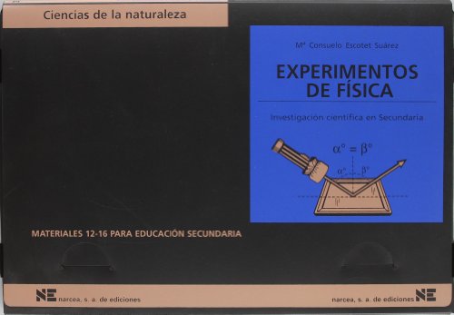 Experimentos de Fisica: Investigación científica en Secundaria: 36 (Materiales 12/16 para Educación Secundaria)