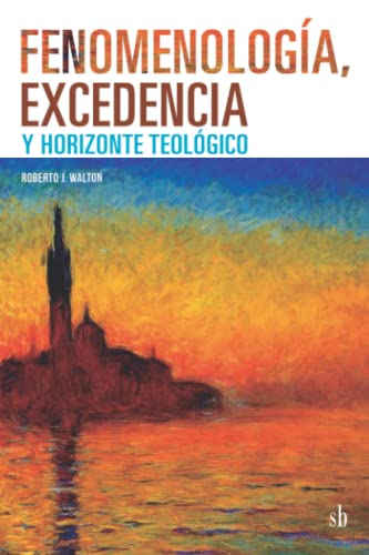 Fenomenología, excedencia y horizonte teológico (Post-visión)