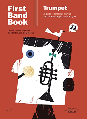 FIRST BAND BOOK - Trumpet - English Book (Reg. B.4037) | A guide to learning, playing and improvising in various styles | Audios online y descargables