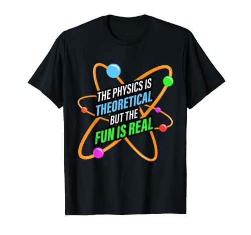 Física Ciencia Natural - Electrón Neutrón Átomos Camiseta