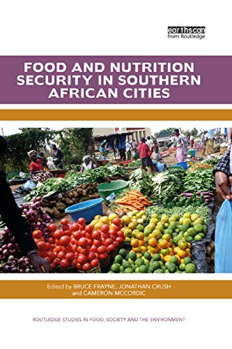 Food and Nutrition Security in Southern African Cities (Routledge Studies in Food, Society and the Environment)