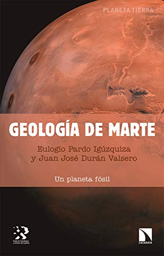 Geología de Marte: Un planeta fósil: 24 (PLANETA TIERRA)