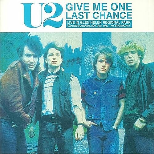 Give Me One Last Chance: Live In Glen Helen Regional Park. San Bernardino. May 30 1983 - Fm Broadcast (Blue Vinyl)-U2