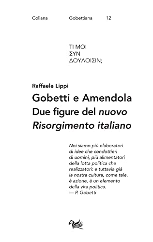 Gobetti e Amendola. Due figure del «nuovo Risorgimento italiano» (Gobettiana)