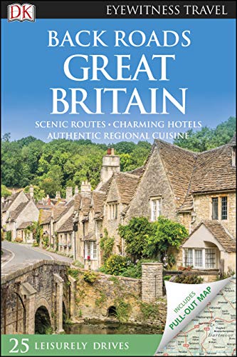 Great Britain. Back Roads (DK Eyewitness Travel Guide) [Idioma Inglés]
