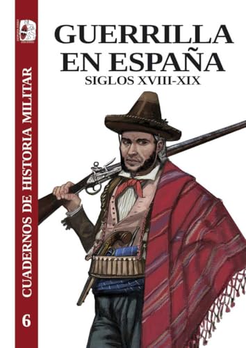 Guerrilla en España: 6 (Cuadernos de Historia militar)