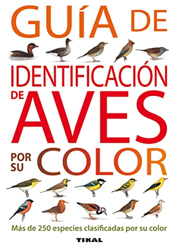 Guia De Identificacion De Aves Por Su Color (Guías Practicas)