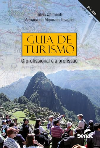 Guia de turismo: o profissional e a profissão (Portuguese Edition)