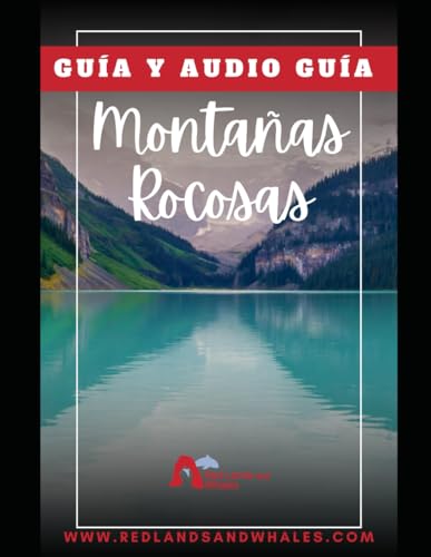 GUIA DE UN VIAJE POR LAS MONTAÑAS ROCOSAS - CANADA: Audio guía en nuestra APP Tourist Road Guides