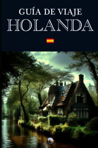 Guía de Viaje: Holanda (En Español) (Guías del Mundo)