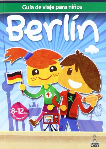 Guia de viaje para niños Berlín (GUIAS DE VIAJES PARA NI?OS)