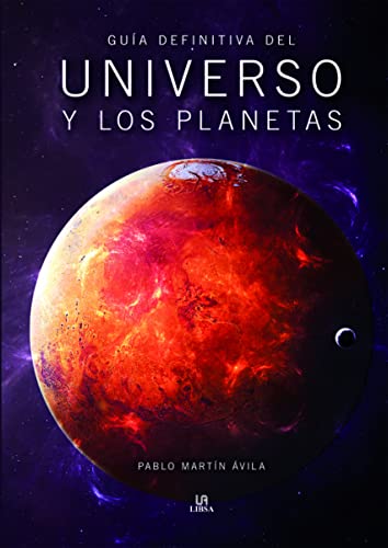 Guía Definitiva del Universo y los Planetas: 2 (Astronomía)