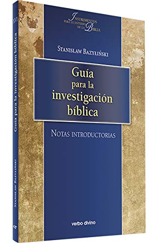 Guia para LA INVESTIGACION Biblica: Notas introductorias (Instrumentos para el estudio de la Biblia)