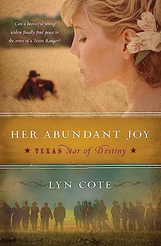 Her Abundant Joy (Texas: Star of Destiny, Book 3) (Texas: Star of Destiny, 3)