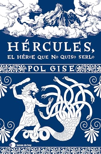 Hércules, el héroe que no quiso serlo (temas de hoy)