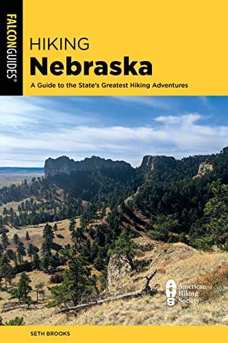 Hiking Nebraska: A Guide to the State's Greatest Hiking Adventures (The Falcon Guides)