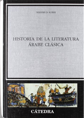 Historia de la literatura árabe clásica (Crítica y estudios literarios - Historias de la literatura)