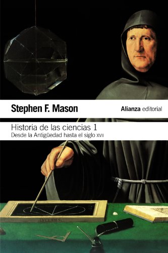 Historia de las ciencias, 1: Desde la Antigüedad hasta el siglo XVII (El libro de bolsillo - Ciencias)