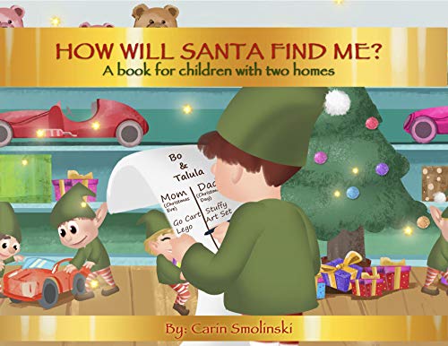 How will Santa find me?: A book for children with two homes at Christmas (English Edition)