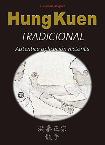 Hung Kuen Tradicional: auténtica aplicación histórica (ARTES MARCIALES)