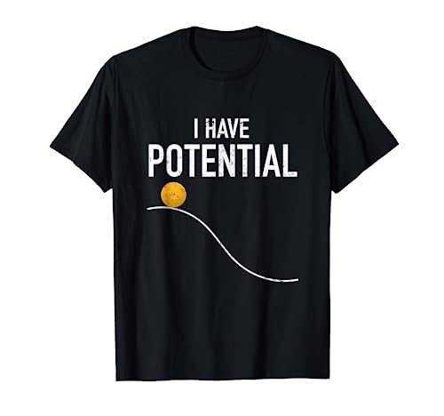 I Have Potential Energy Gracioso Física Profesor Nerd Regalo Camiseta
