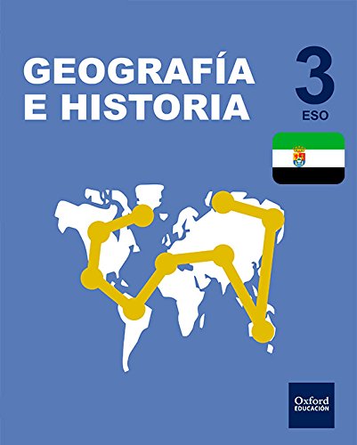 Inicia Dual Geografía e Historia 3.º ESO. Libro del Alumno Extremadura - 9780190514082