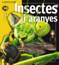 Insectes i aranyes (Larousse - Infantil / Juvenil - Catalán - A Partir De 8 Años)