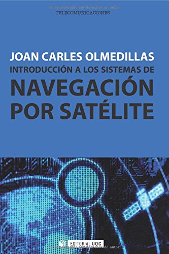 Introducción a los sistemas de navegación por satélite: 236 (Manuales)