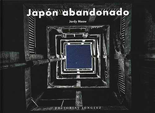 JAPON ABANDONADO (LIBROS DE FOTOGRAFIA)