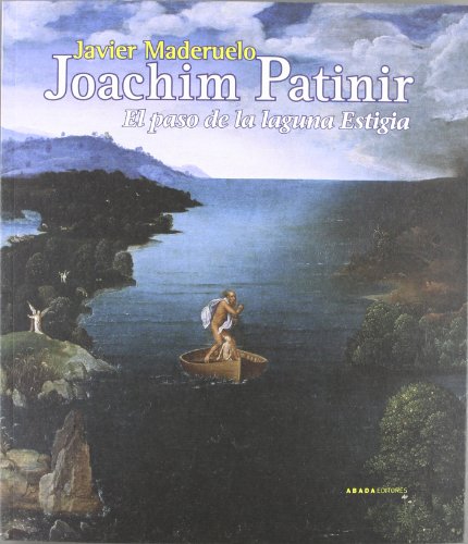 Joachim Patinir: El paso de la laguna Estigia (Lecturas de Historia del Arte)