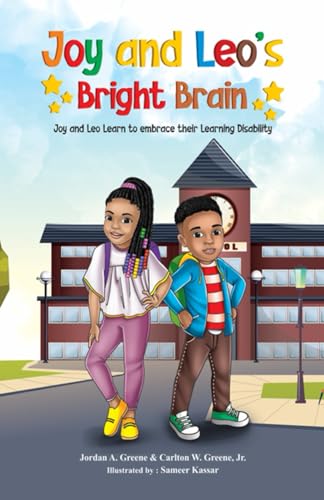 Joy and Leo's Bright Brain: Joy and Leo Learn to Embrace their Learning Disability