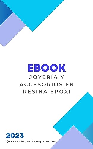 Joyería y Accesorios en Resina Epoxi: Ebook de Resina Epoxi