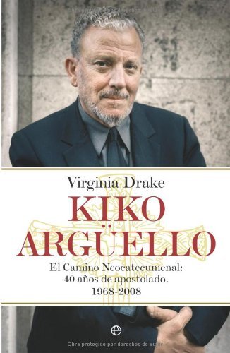 Kiko Arguello (Biografias Y Memorias)